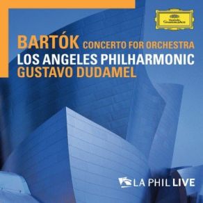 Download track Concerto For Orchestra, Sz. 116 - II. Giuoco Delle Coppie: Allegretto Scherzando Los Angeles Philharmonic, Gustavo Dudamel