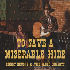 Download track Dirty Rotten Truth Buddy DeVore, The Faded Cowboys