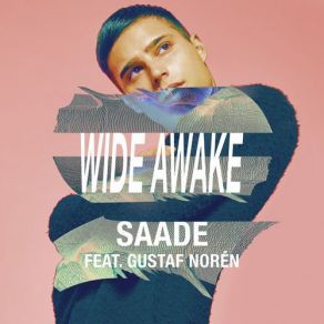 Download track Wide Awake Eric Saade, Gustaf Norén