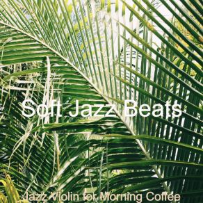 Download track Number One Soundscape For Afternoon Coffee Soft Jazz Beats