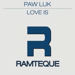 Download track Love Is (Rom Project Remix) Paw Luk