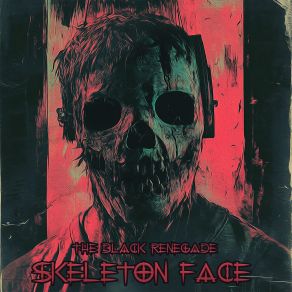 Download track Skeleton Face The Black Renegade