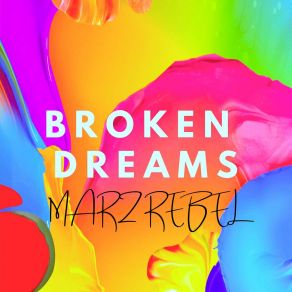 Download track Broken Dreams Marz Rebel