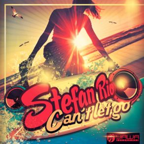 Download track Can't Let Go (Original Edit) Stefan Rio