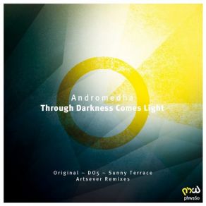 Download track Through Darkness Comes Light (Sunny Terrace Remix) Artsever, D05, Andromedha, Sunny Terrace