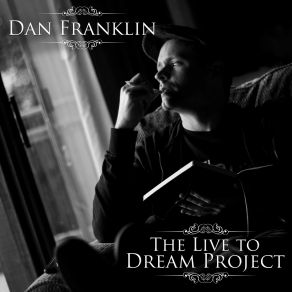 Download track Live To Dream Again (Acoustic) Dan Franklin