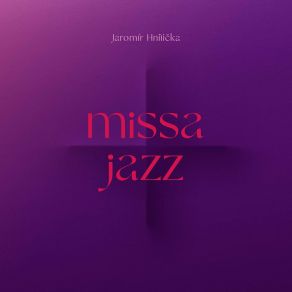 Download track Missa Jazz: Agnus Dei Dan Kalousek