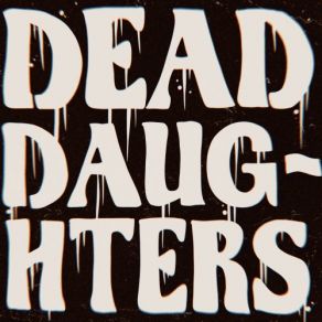 Download track Sled Ted Dead Daughters