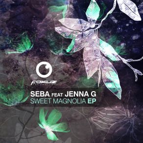 Download track Sweet Magnolia (Original Mix) SebaJenna G