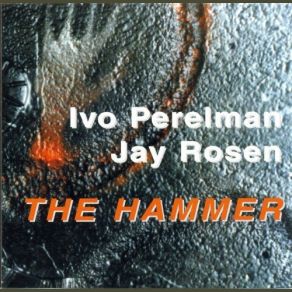 Download track Two Weeks That Changed One's Life Ivo Perelman, Jay Rosen