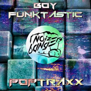 Download track Galaxian Boy Funktastic