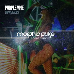 Download track Brave Faces (Radio Edit) Purple Vine