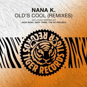 Download track Old's Cool (The Bt Project Extended Dub Mix) Nana KBT Project