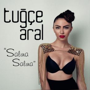 Download track Salna Salna Tuğçe Aral