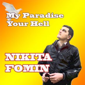 Download track My Paradise - Your Hell (Radio Version) Nikita FominMy Paradise