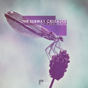 Download track The Subway Crusader (# 8D 10) Noora Hahl