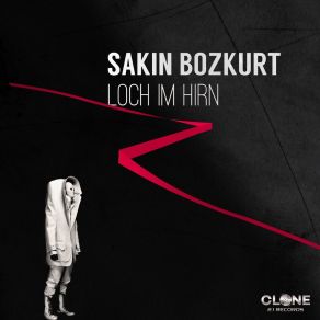 Download track Loch Im Hirn (Club Edit) Sakin Bozkurt