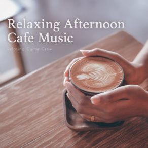 Download track Barista's Breaktime Bluthner Relaxing Guitar Crew