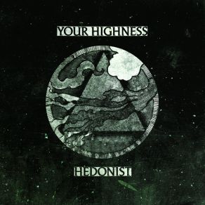 Download track Your Highness - Vultures Hedonist, Your Highness