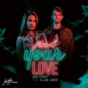 Download track Find Your Love (JDR Recut Version) Ash FerreyJames Allan