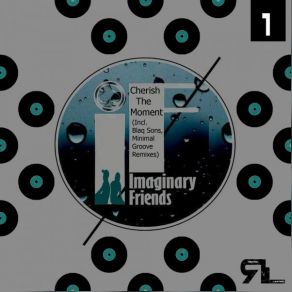 Download track Cherish The Moment (Original Mix) Imaginary Friends