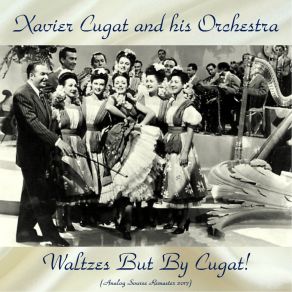 Download track Lady Of Spain (Remastered 2017) Xavier Cugat And His Orchestra