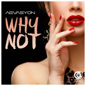 Download track Why Not! Aevasyon