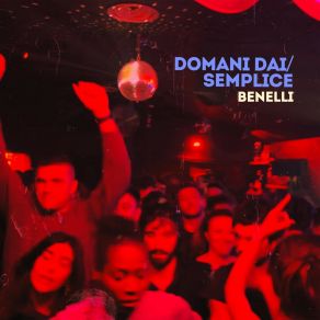 Download track Domani Dai Benelli