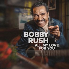 Download track I Can't Stand It Bobby Rush