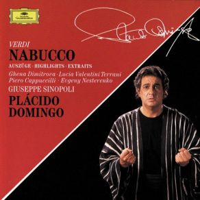 Download track Nabucco / Act 2: Deh, Fratelli, Perdonate Giuseppe Sinopoli, Orchester Der Deutschen Oper BerlinPlácido Domingo, Kurt Rydl, Chor Der Deutschen Oper Berlin, Evgeny Nesterenko, Lucia Popp, Volker Horn, Lucia Valentini - Terrani, Ghena Dimitrova, Walter Hagen-Groll