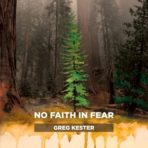 Download track No Faith In Fear Greg Kester