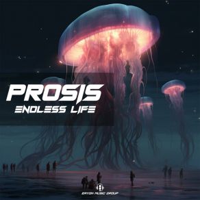 Download track Endless Life Prosis