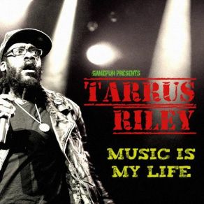 Download track Larger Than Life Tarrus Riley