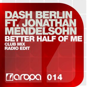 Download track Better Half Of Me Dash Berlin, Jonathan Mendelsohn