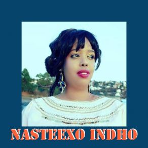 Download track Qiyaas Nasteexo IndhoDalmar Yare