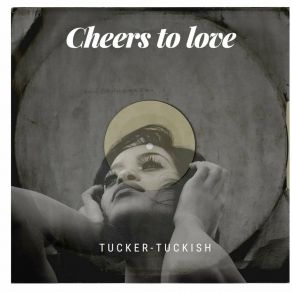 Download track Cheers To Love (Dance Mix) Tucker-TuckishCayman, Reekay