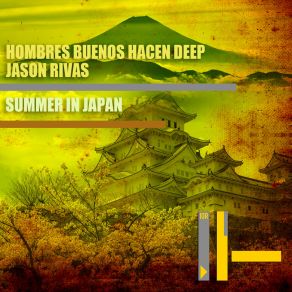 Download track Summer In Japan (Radio Edit) Hombres Buenos Hacen Deep