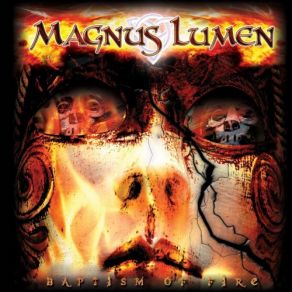 Download track The Baptism Of Fire Suite Magnus Lumen