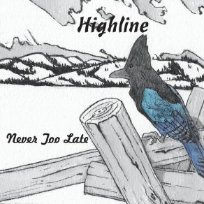 Download track Never Too Late Highline