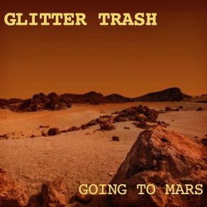 Download track Going To Mars Glitter Trash