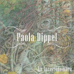 Download track La Incertidumbre Paola Dippel