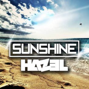 Download track Sunshine (Radio Edit) Hazel