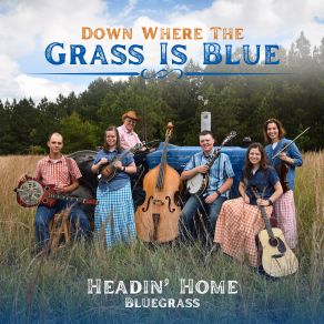 Download track On My Way Back To The Old Home Headin' Home Bluegrass