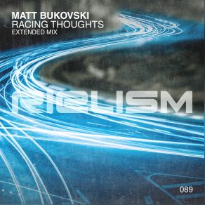 Download track Racing Thoughts (Extended Mix) Matt Bukovski