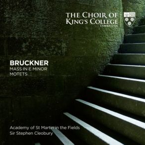 Download track Mass No. 2 In E Minor, WAB 27: VI. Agnus Dei' Cambridge, Choir Of King'S College, Stephen Cleobury, The Academy Of St. Martin In The Fields