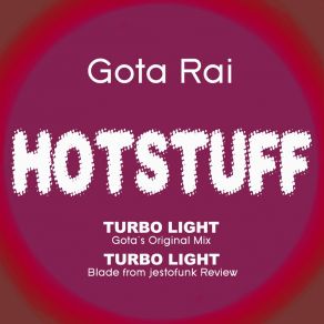 Download track Turbo Light (Gota's Mix) Gota Rai