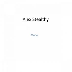 Download track Once Dance Remix Alex Stealthy