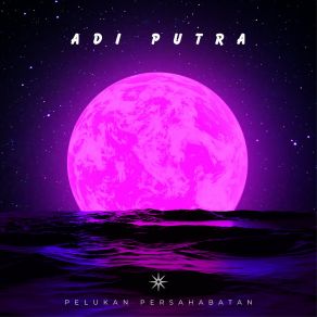 Download track Bintang Persahabatan Adi Putra