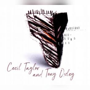 Download track Birdland, Neuburg Part 2 Cecil Taylor, Tony Oxley