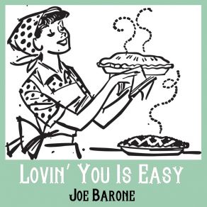 Download track Lovin' You Is Easy Joe Barone